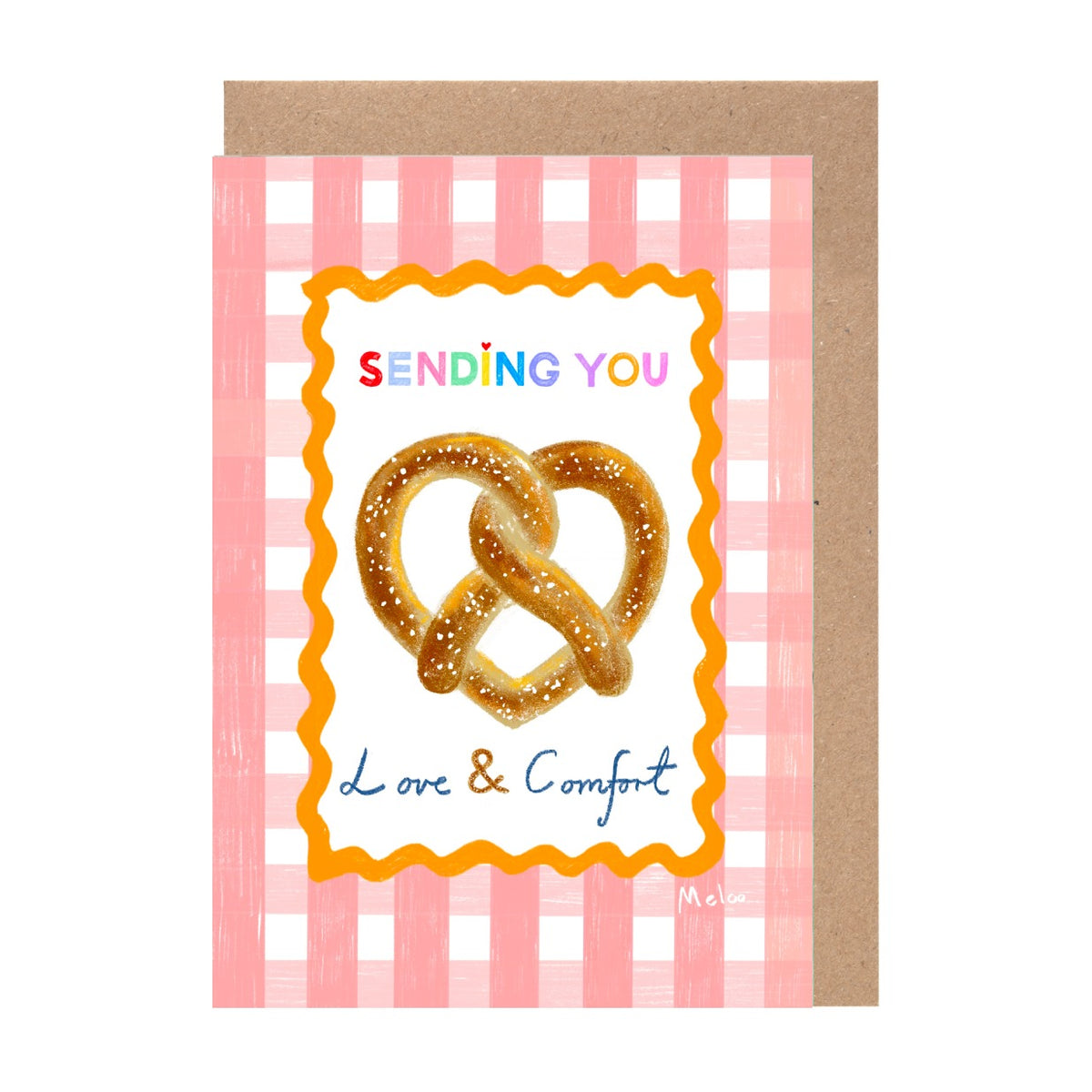 A greeting card with a pink and white checkered background, featuring a heart-shaped pretzel and the text "Sending You Love & Comfort Melo".