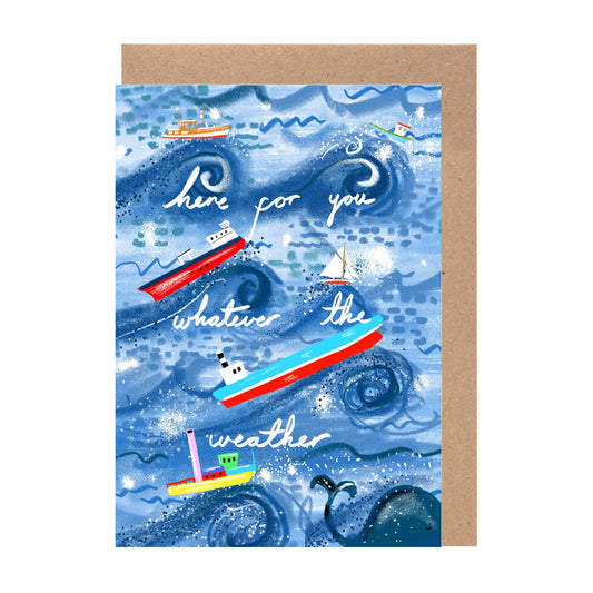 The image is a colorful illustration of various boats and ships sailing on a blue ocean, with the text "here for you" and "whatever the weather" written above and below the boats, respectively.