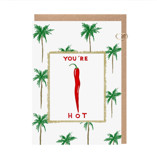 You’re Hot Chilli Card