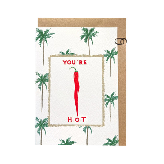 You’re Hot Chilli Tropics Card